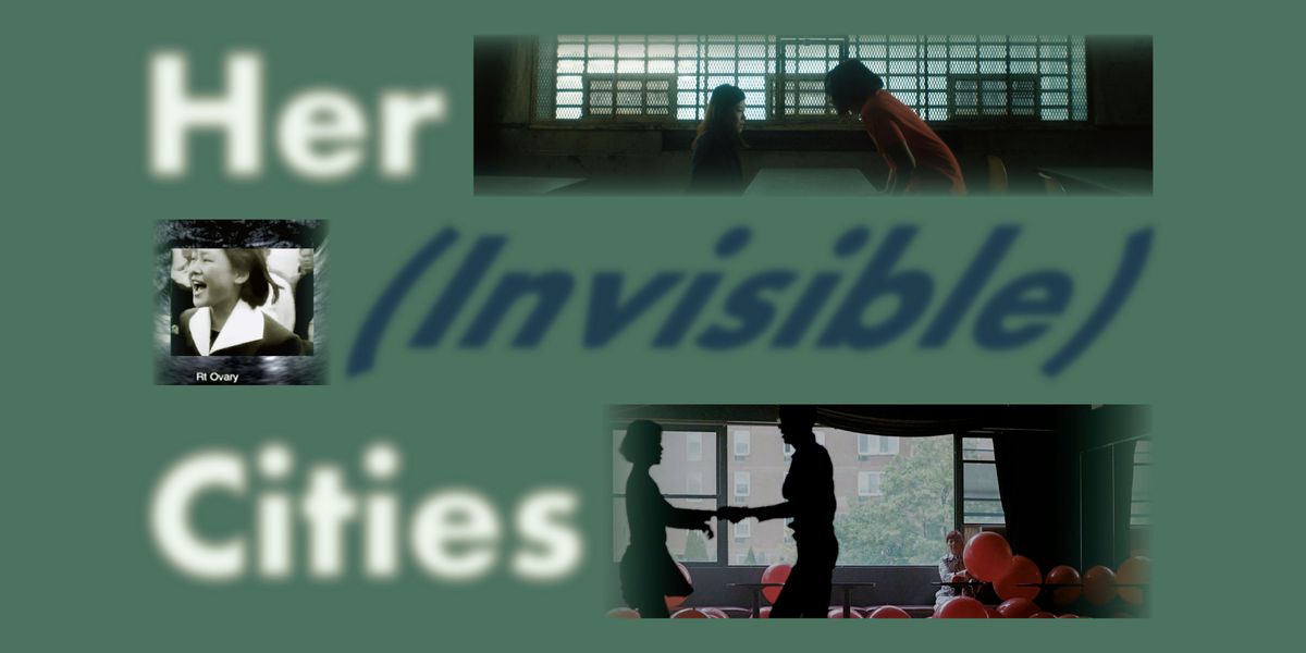 Her (Invisible) Cities