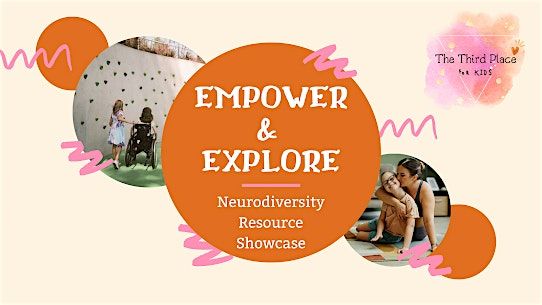 Empower & Explore: Neurodiversity Resource Fair