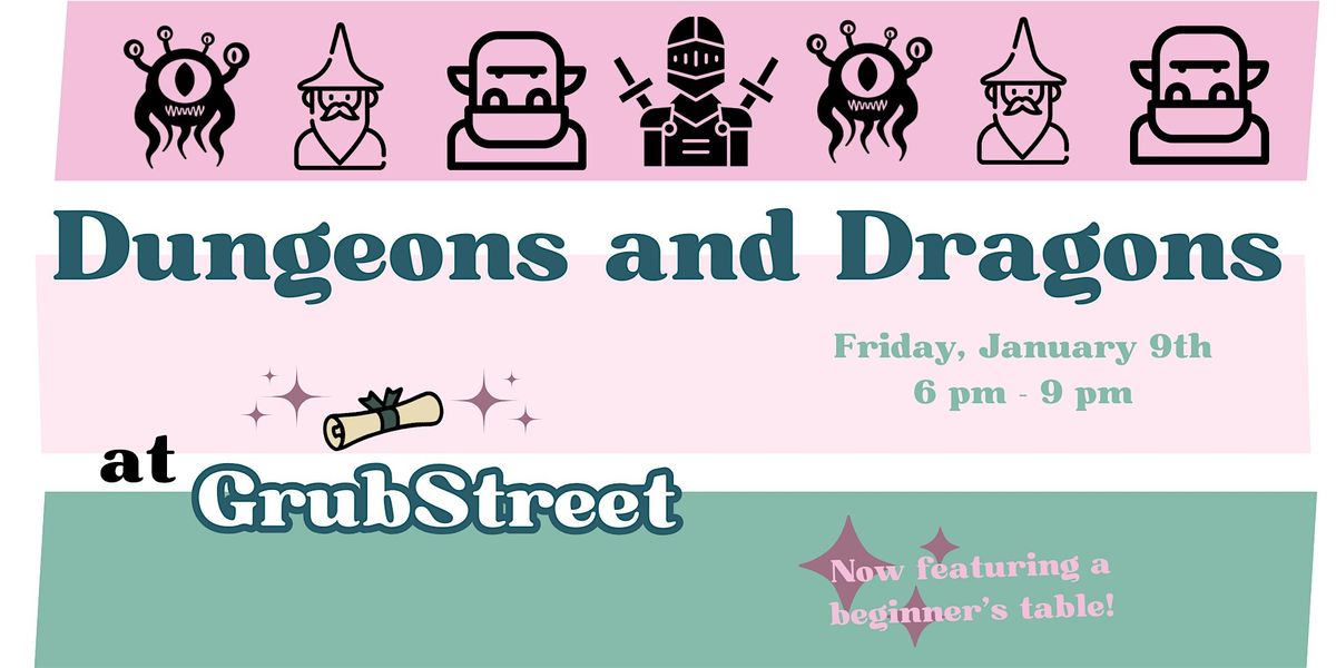 Dungeons and Dragons at GrubStreet