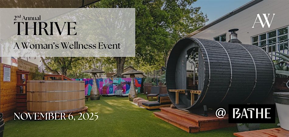 2nd Annual Thrive: A Woman's Wellness Event
