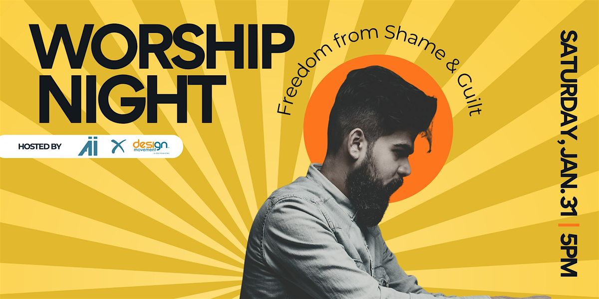 Worship Night: Freedom from Shame & Guilt