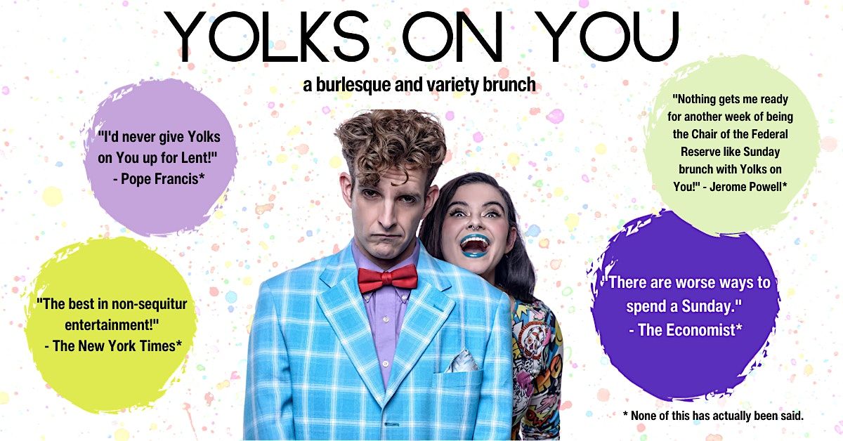 Yolks on You! A Burlesque and Variety Brunch (September 28)