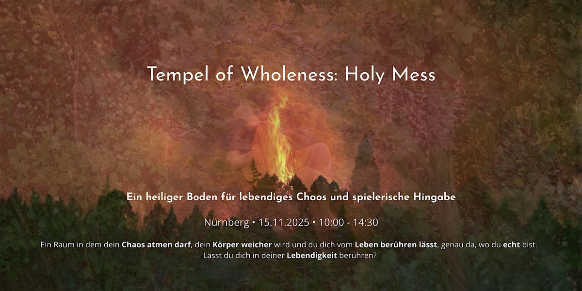 Temple of Wholeness: the holy mess.