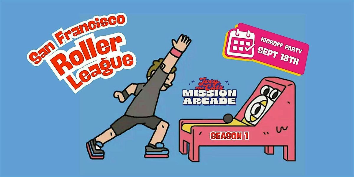 SF Roller League Season 1 Kickoff Party + Sign Up