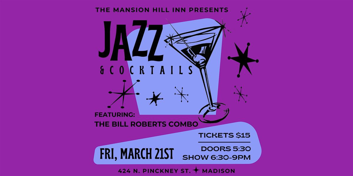 Jazz & Cocktails with the Bill Roberts Combo