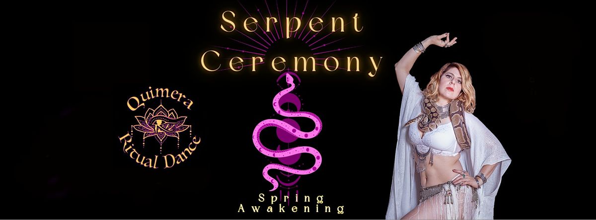 Spring Awakening: Serpent Ceremony