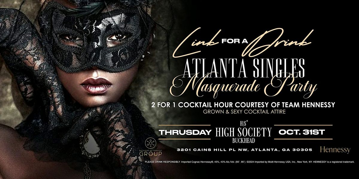 Link 4 a Drink - Halloween Masquerade Party - High Society Buckhead