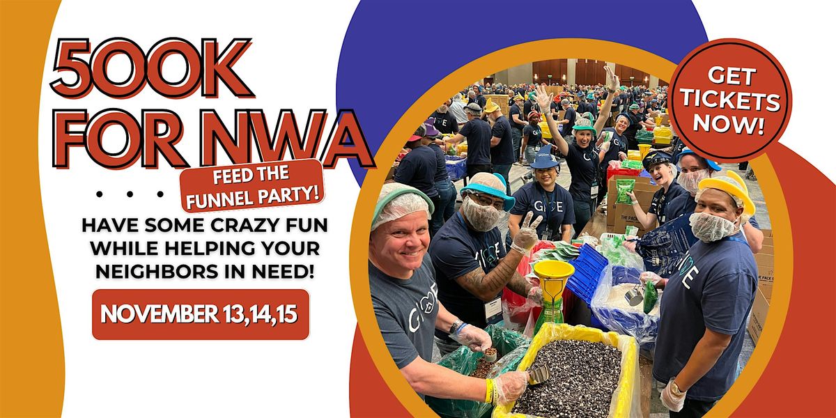 500k for NWA Feed the Funnel party