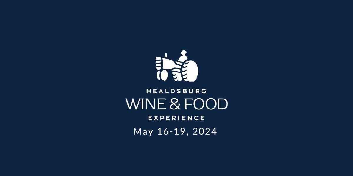 Healdsburg Wine & Food Experience 2024