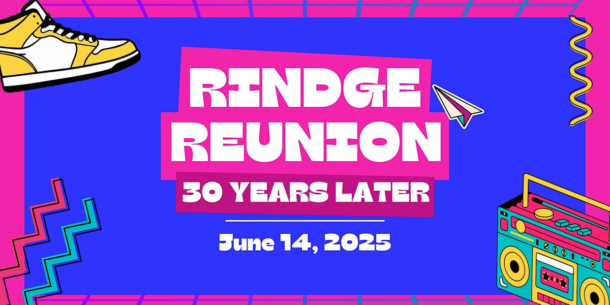 RINDGE REUNION: 30 Years Later