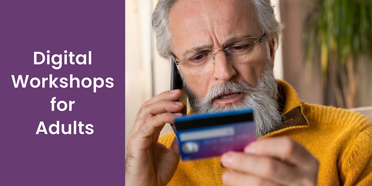 Digital Workshop for Adults - Online Shopping, Safety and Scams