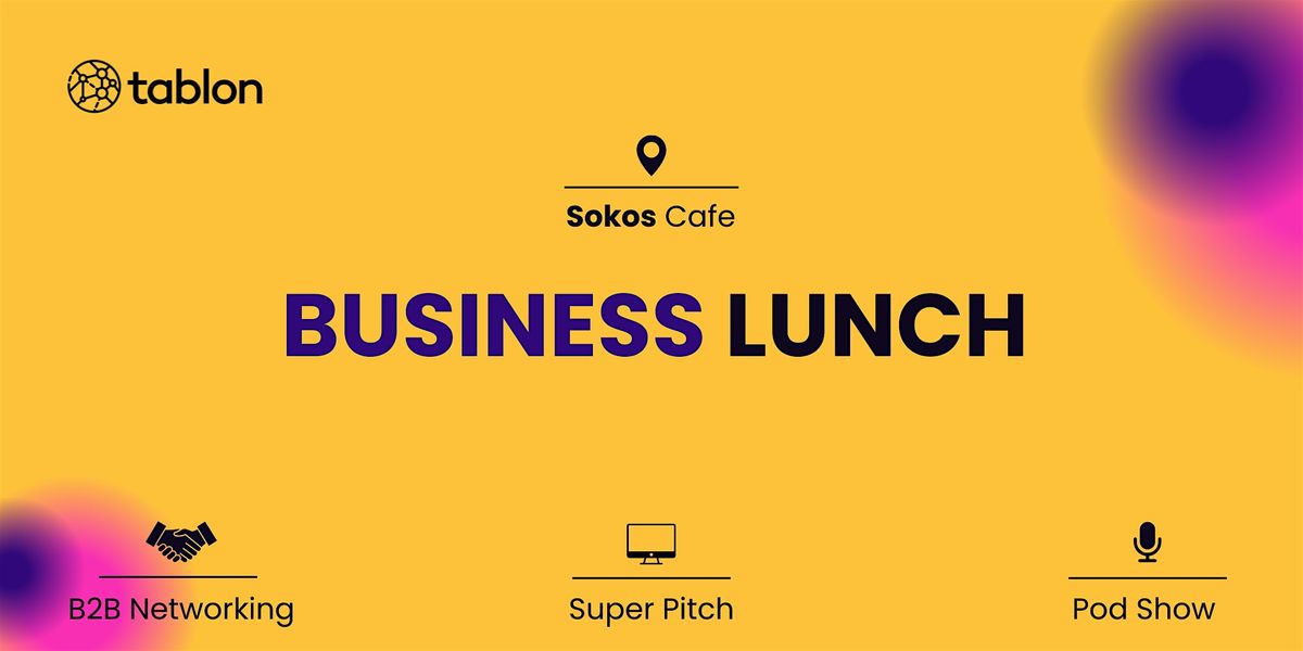 Business Lunch | Super Pitch & Networking