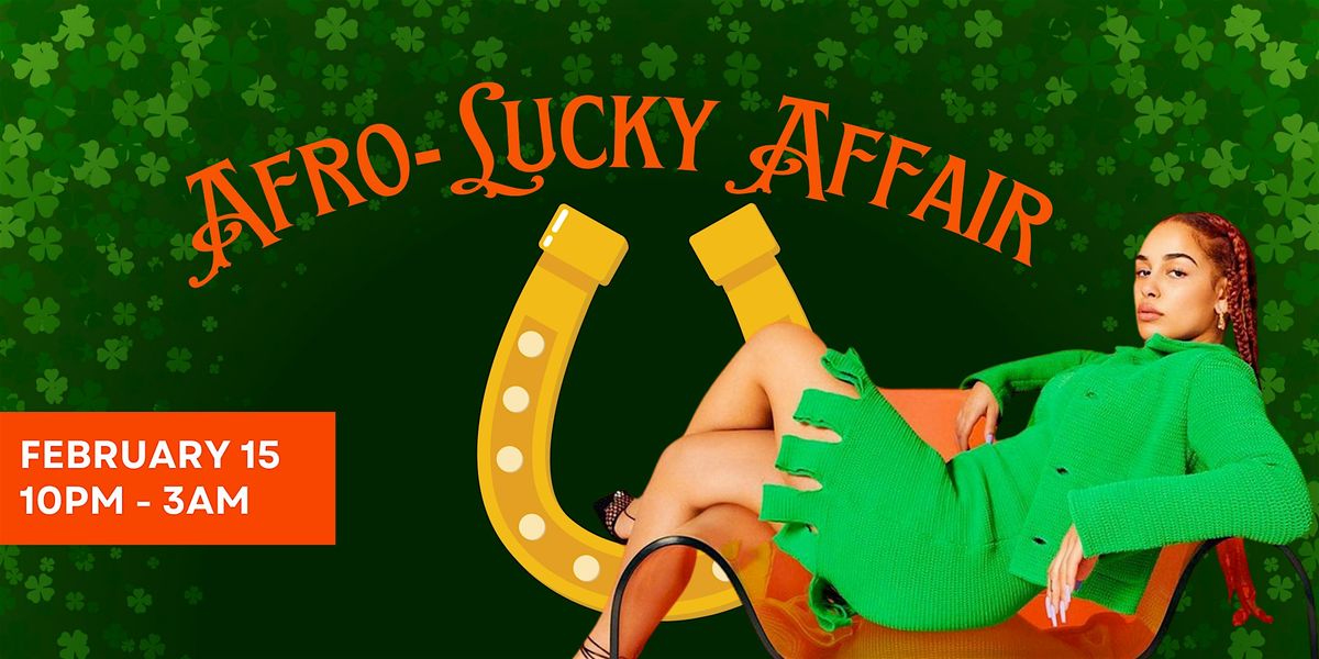 AFRO-LUCKY AFFAIR  (AFROBEATS, R&B, AMAPIANO)