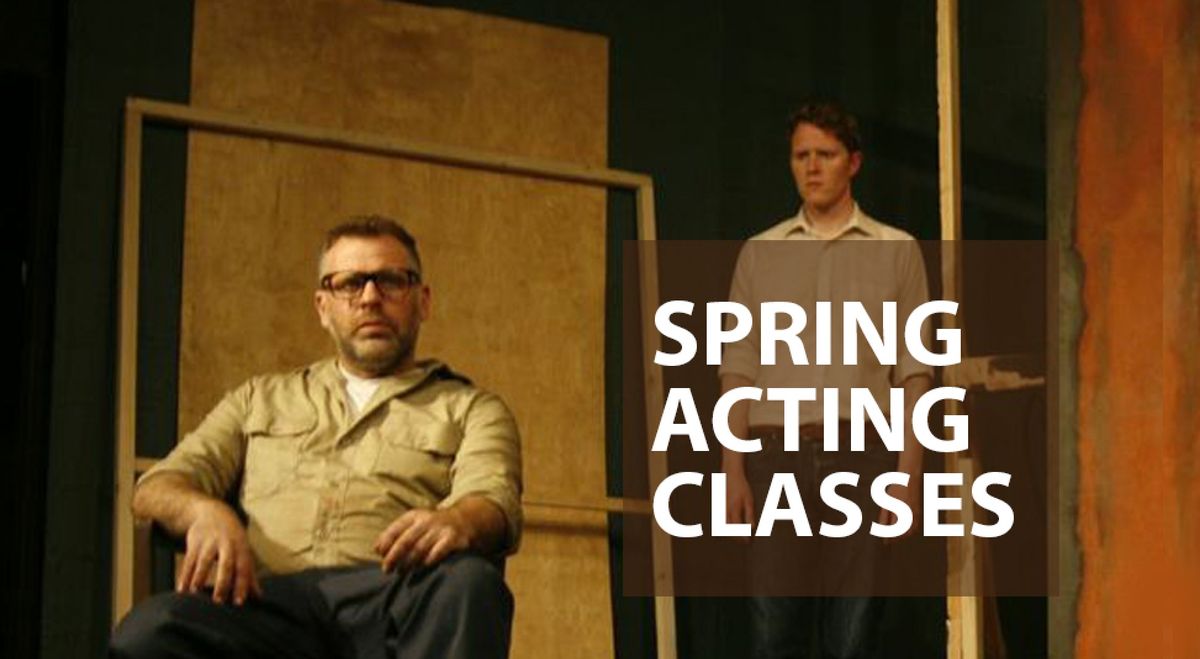 SPRING ACTING CLASSES 