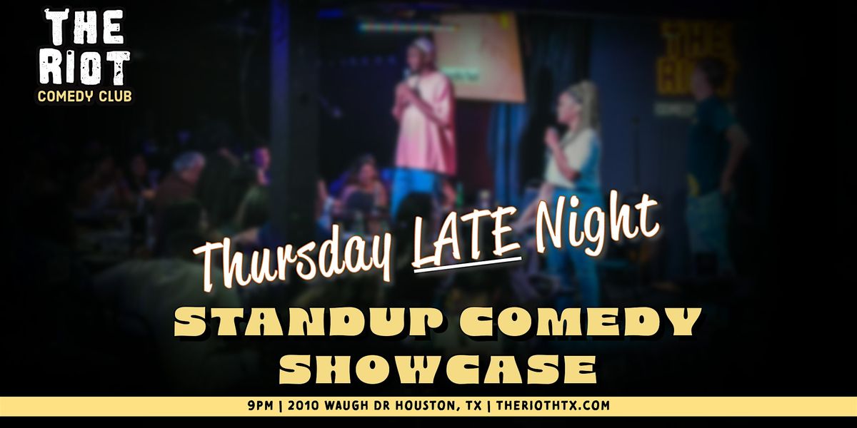 The Riot presents Thursday Late Night Standup Comedy Showcase!