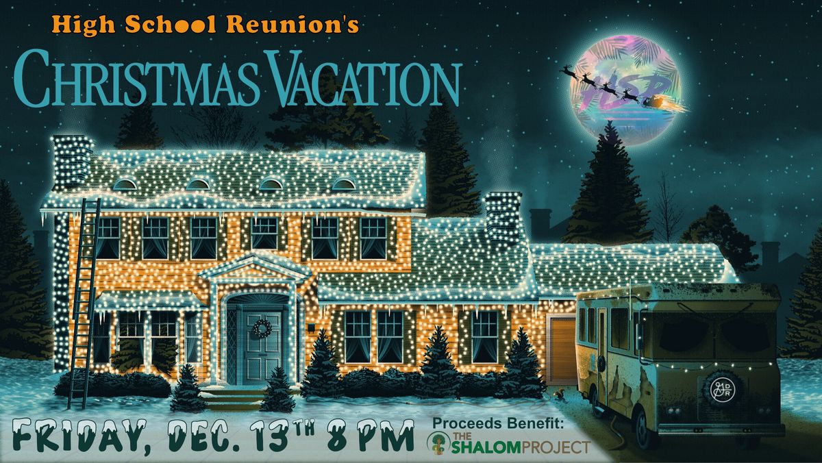 High School Reunion's Christmas Vacation