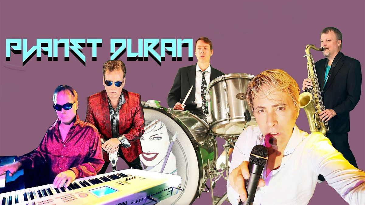 Planet Duran - Duran Duran Tribute