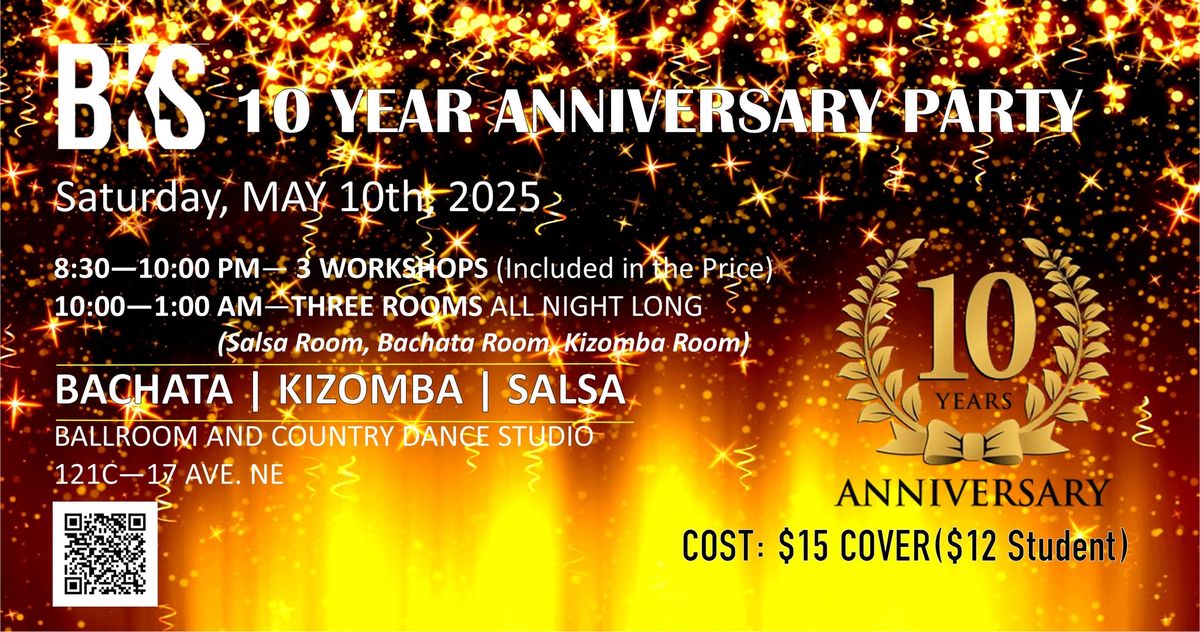 BKS (Bachata Kizomba Salsa) 10th Year Anniversary Party!!!