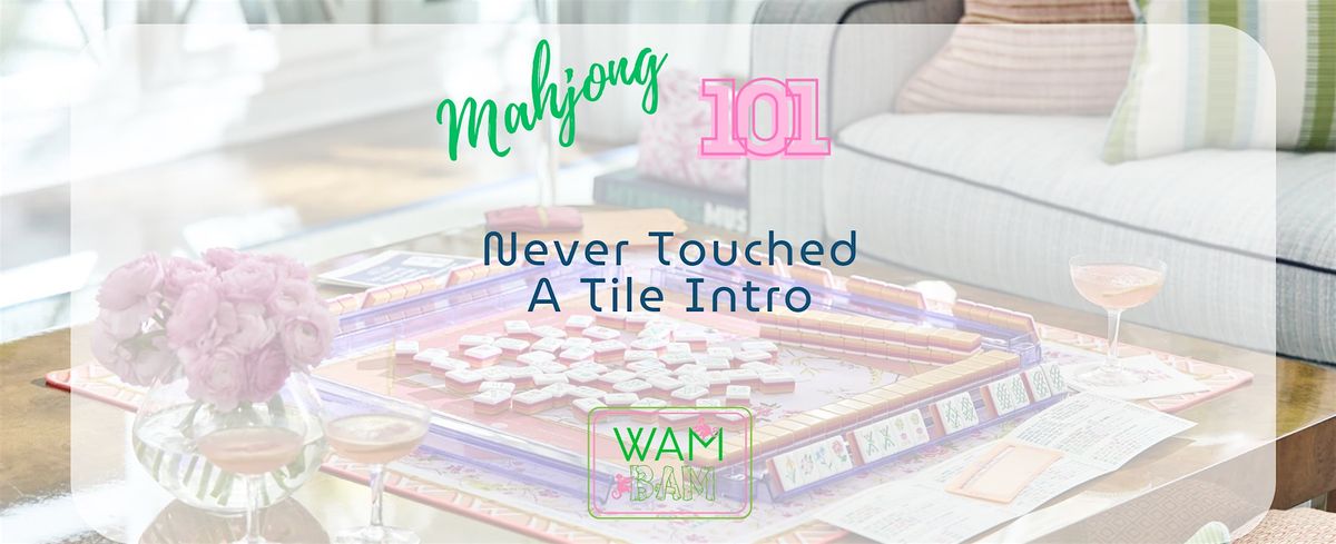 Mahjong 101- Never touched a tile