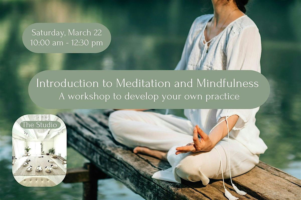 Introduction to Meditation & Mindfulness Workshop (MBSR Focus) - Mar 22