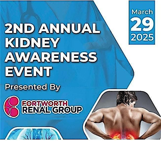 FORT WORTH RENAL GROUP 2ND ANNUAL KIDNEY AWARENESS EVENT