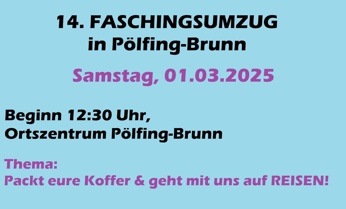 14. Faschingsumzug in P\u00f6lfing-Brunn