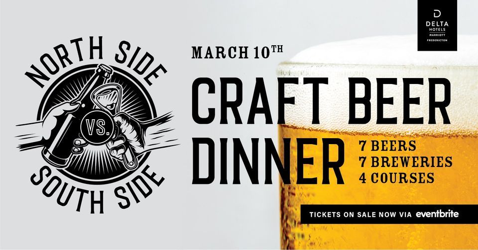 Delta Hotels by Marriott Fredericton Presents: The North Side vs. South Side Craft Beer Dinner