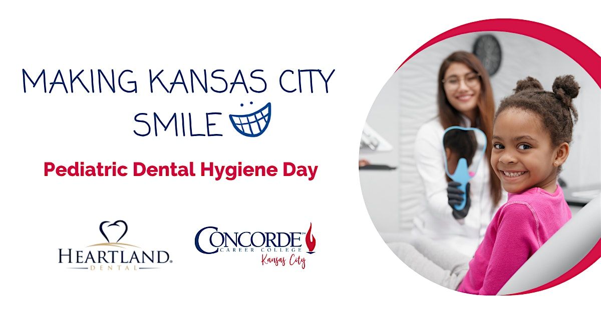 Making Kansas City Smile - Pediatric Dental Hygiene Day