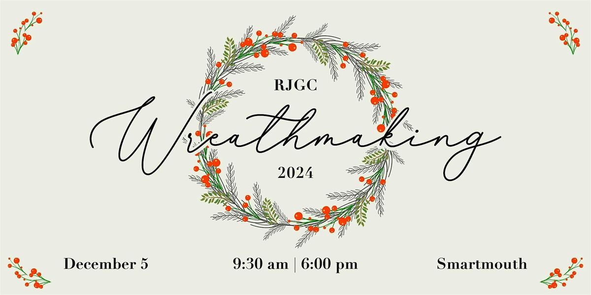 RJGC 2024 Wreathmaking