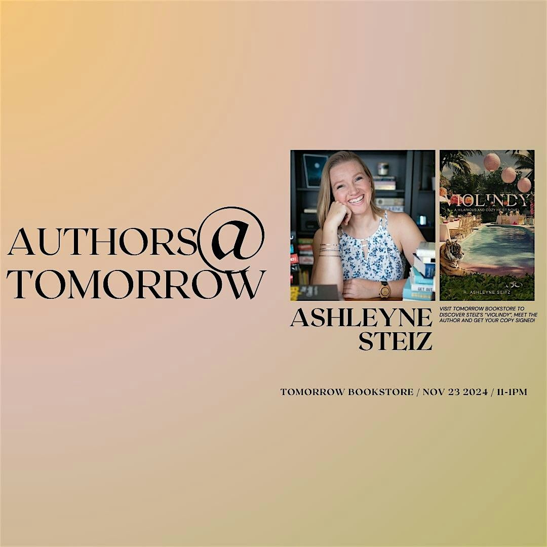 Authors at Tomorrow: Ashleyne Steiz