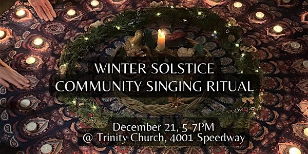 2nd Annual Winter Solstice Community Singing Ritual