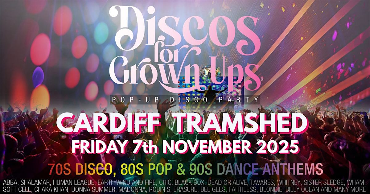 CARDIFF TRAMSHED 70s 80s 90s disco party - Disco for Grown ups