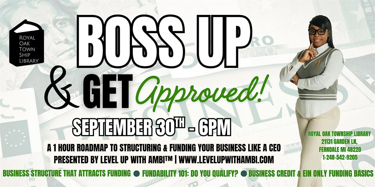 Boss Up & Get Approved!