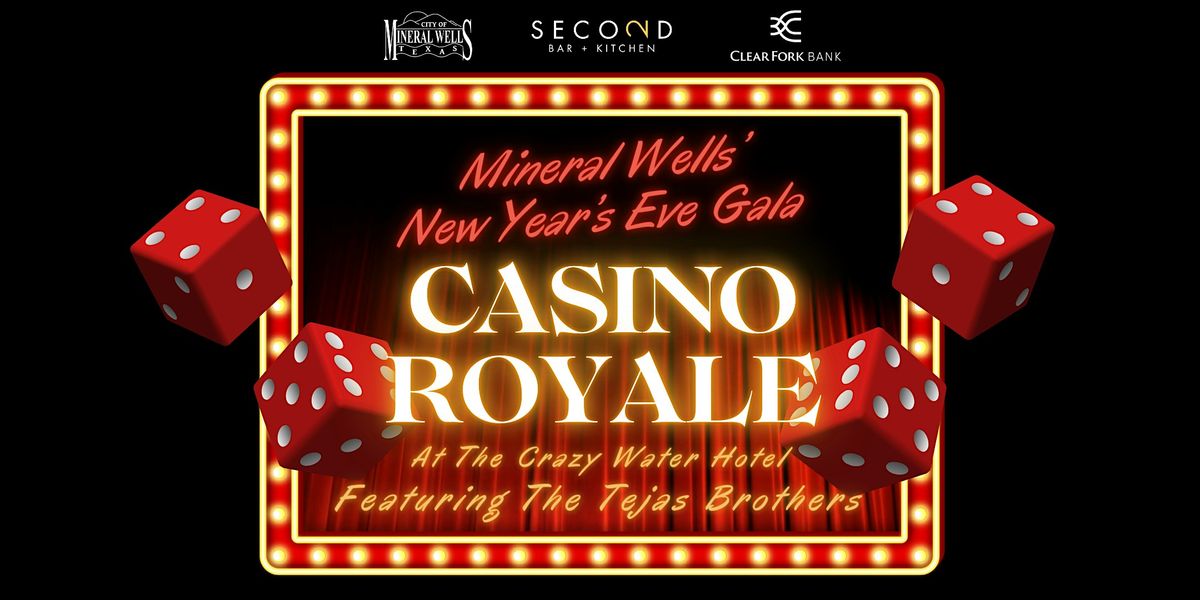 Mineral Wells' New Year's Eve Gala Casino Royale at The Crazy Water Hotel