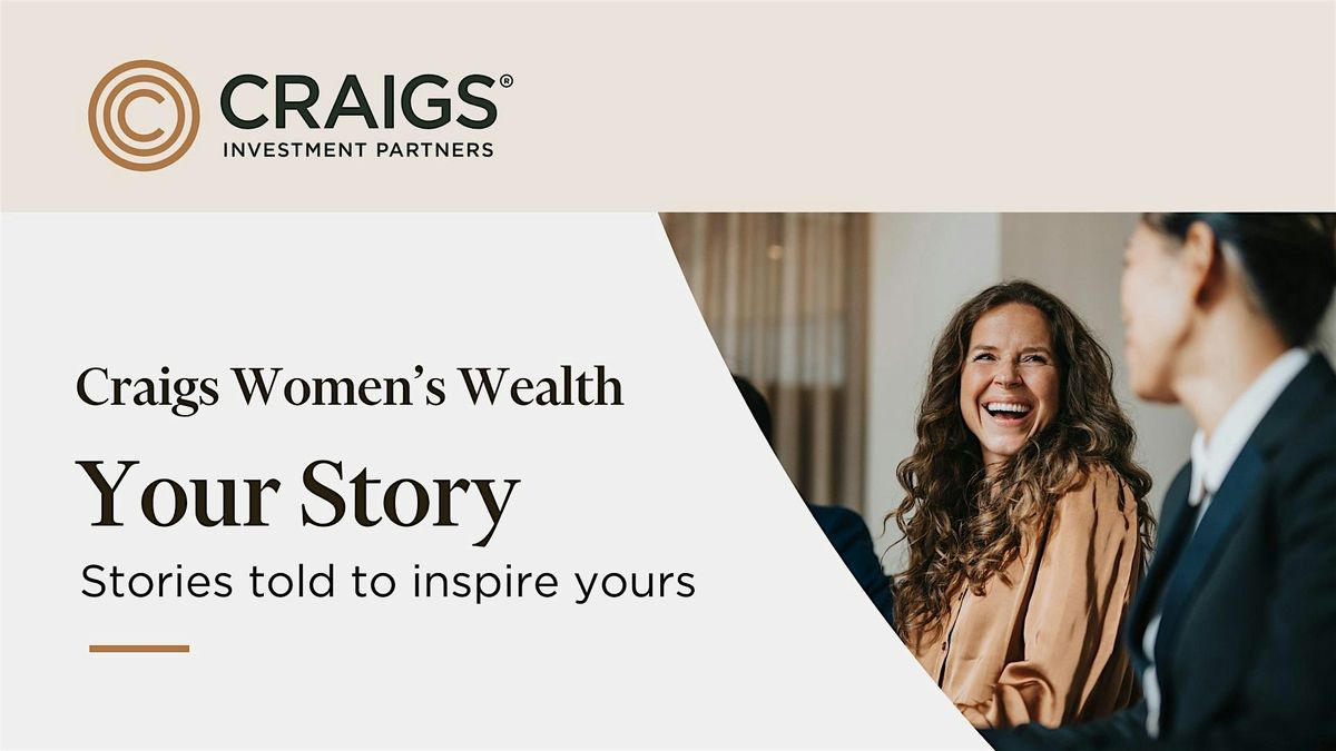 Craigs Women's Wealth Christchurch: Your Story
