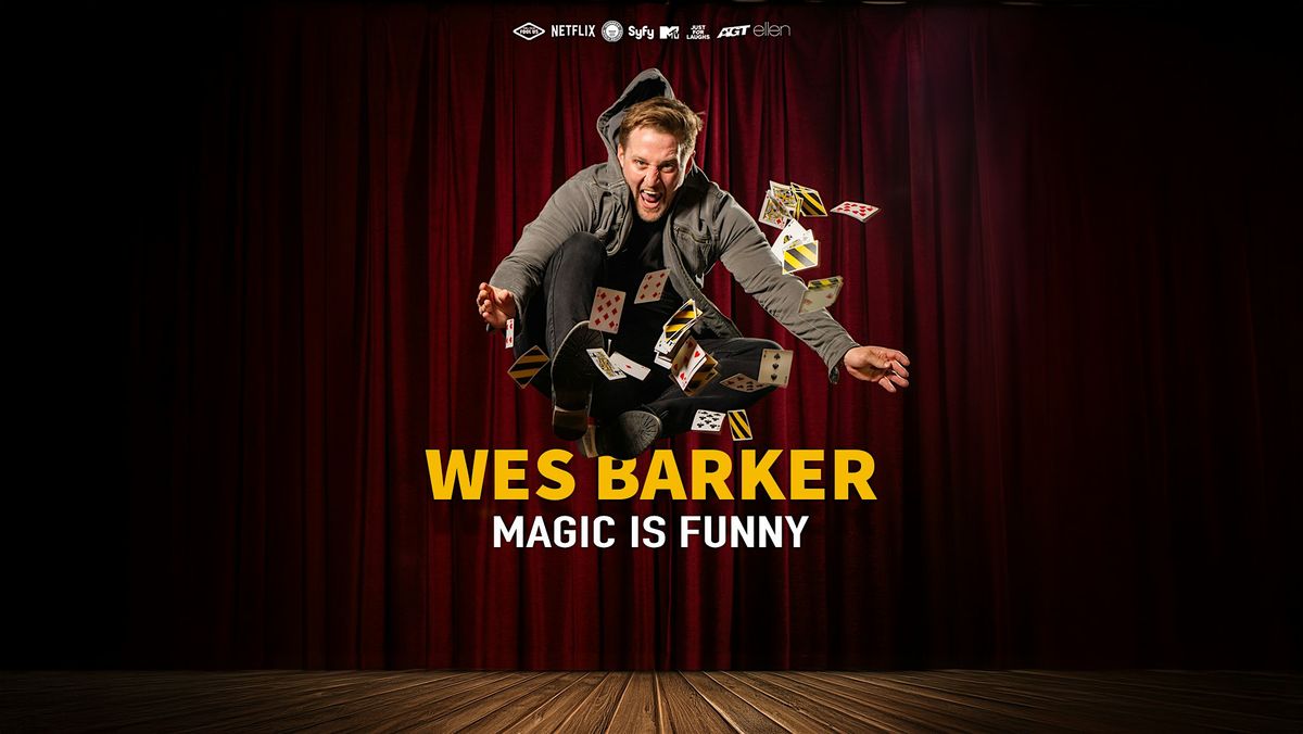 Wes Barker: Stunt Comedy Magician