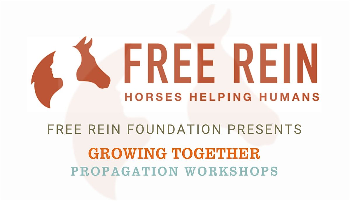 Growing Together - Propagation Workshops