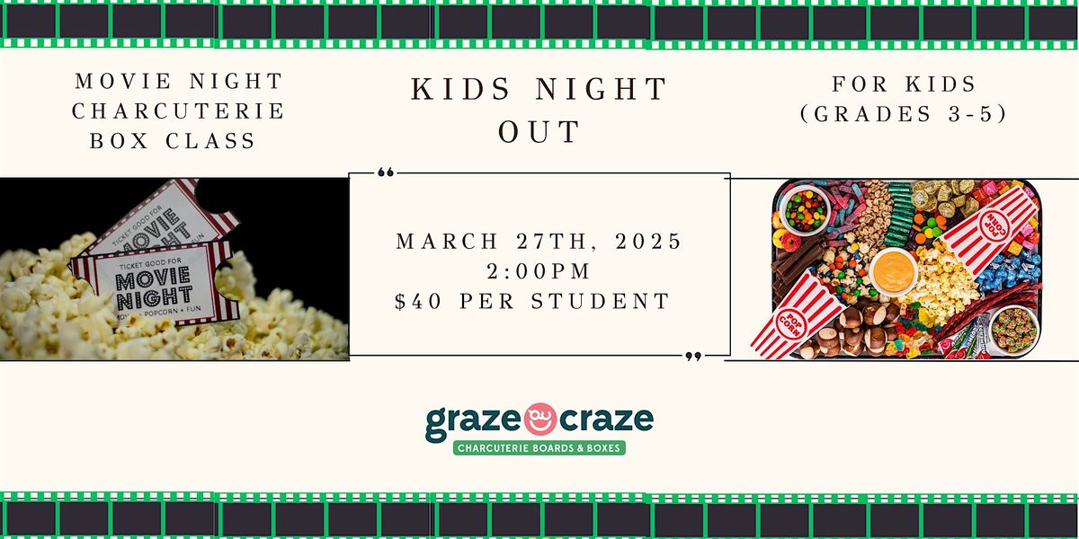 Movie Night Charcuterie Box Class for Kids (Grades 3-5)