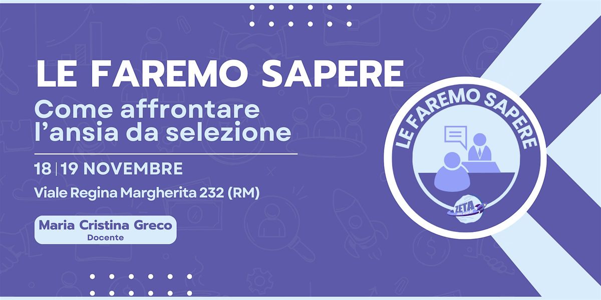 LE FAREMO SAPERE: COME AFFRONTARE L'ANSIA DA SELEZIONE