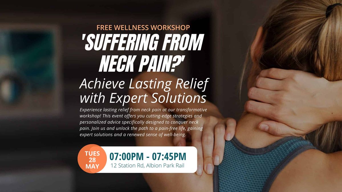 'Suffering from Neck Pain?\u200b' - Achieve Lasting Relief with Expert Solutions
