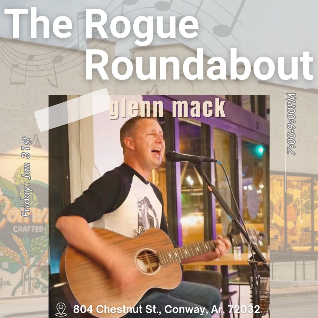 Glenn Mack Live at The Rogue Roundabout