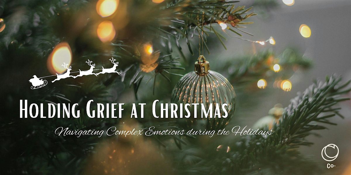 Holding Grief at Christmas