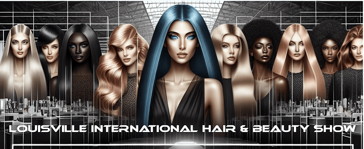 Louisville International Hair & Beauty Show