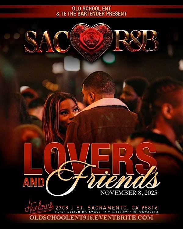 Sac Loves R&B- Lovers & Friends