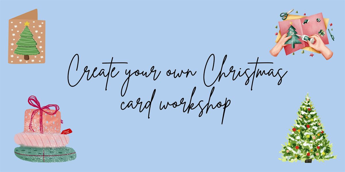 Atelier cartes de No\u00ebl \/\/ Create your own Christmas Card workshop @ RRF