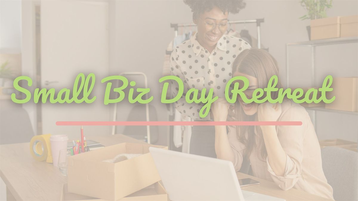 Small Biz Day Retreat