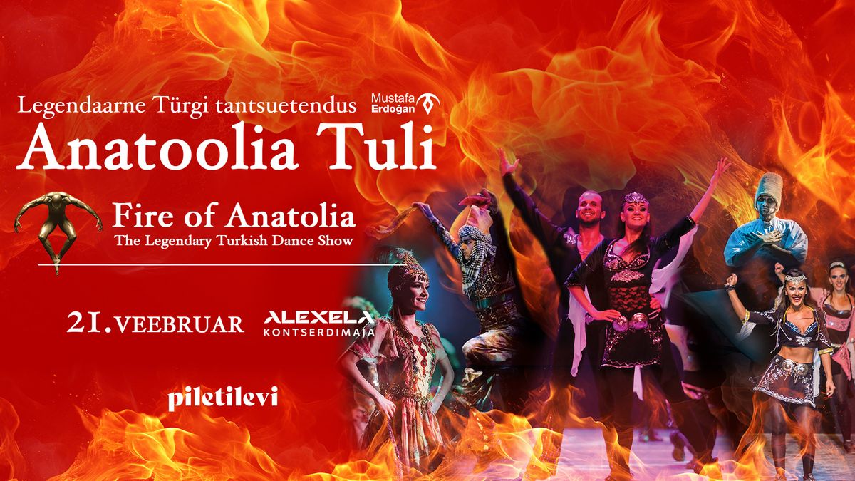 Anatoolia Tuli (Fire of Anatolia). Legendaarne T\u00fcrgi tantsushow