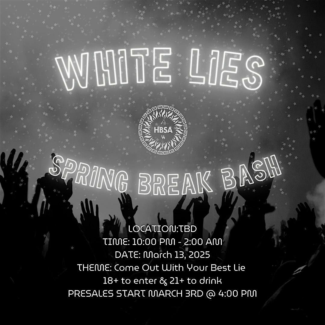 White Lies Spring Break Bash