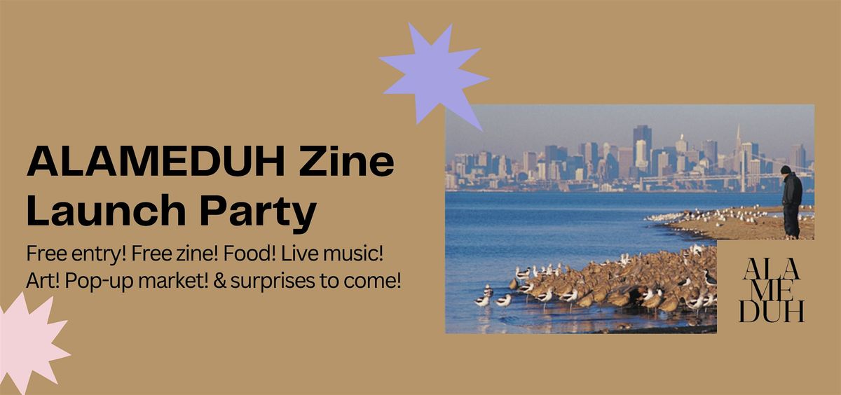 ALAMEDUH PRINT ZINE LAUNCH PARTY