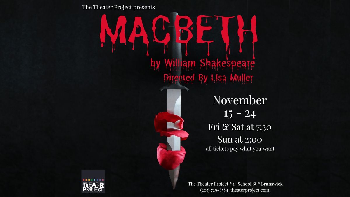 The Theater Project Presents: MACBETH by William Shakespeare